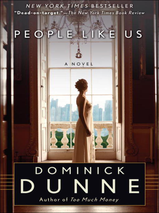 Title details for People Like Us by Dominick Dunne - Available